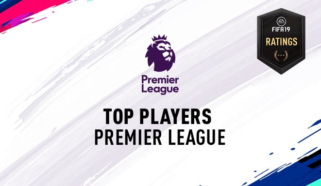 fifa 19 top player premier league