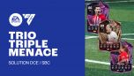 Solution DCE de Trio Triple Menace sur FC 24