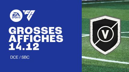 Solution DCE Grosses Affiches du 14 décembre sur FC 24